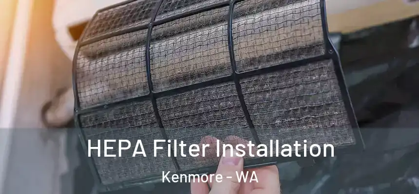 HEPA Filter Installation Kenmore - WA