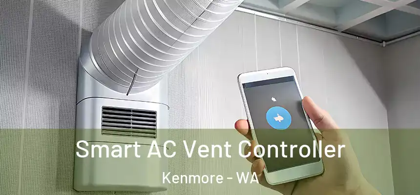 Smart AC Vent Controller Kenmore - WA